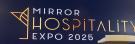 MIRROR HOSPITALITY EXPO 2025